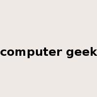 computer geek是什么意思
