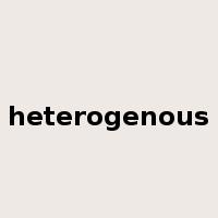 heterogenous是什么意思