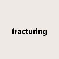 fracturing是什么意思