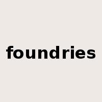 foundries是什么意思