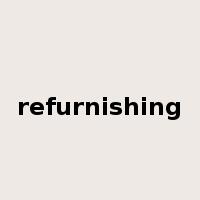 refurnishing是什么意思