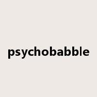 psychobabble是什么意思