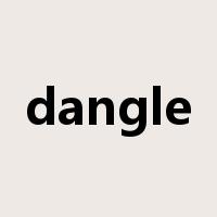 dangle是什么意思