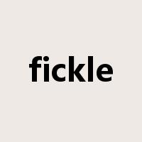 fickle是什么意思