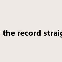 set the record straight是什么意思