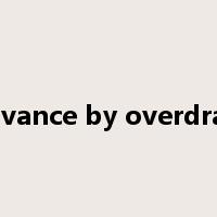 advance by overdraft是什么意思