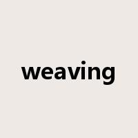weaving是什么意思