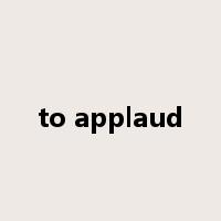to applaud是什么意思
