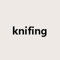 knifing是什么意思