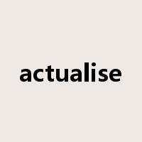 actualise是什么意思