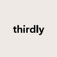 thirdly是什么意思
