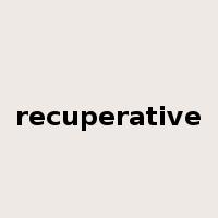 recuperative是什么意思