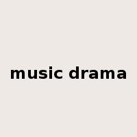 music drama是什么意思