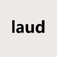 laud是什么意思