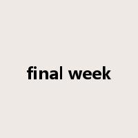 final week是什么意思