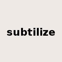 subtilize是什么意思