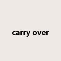 carry over是什么意思