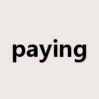 paying是什么意思