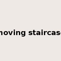 moving staircase是什么意思