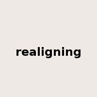 realigning是什么意思