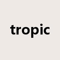 tropic是什么意思