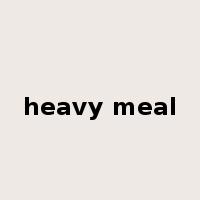 heavy meal是什么意思