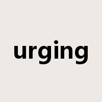 urging是什么意思