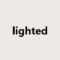lighted是什么意思