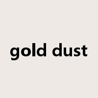 gold dust是什么意思