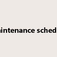 maintenance schedule是什么意思