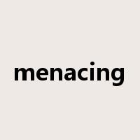 menacing是什么意思