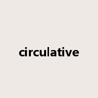 circulative是什么意思