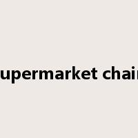 supermarket chain是什么意思