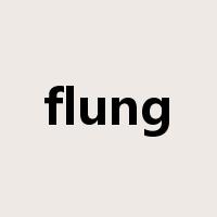 flung是什么意思