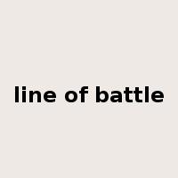line of battle是什么意思