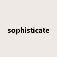 sophisticate是什么意思
