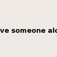 leave someone alone是什么意思