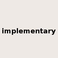 implementary是什么意思