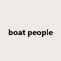 boat people是什么意思