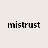 mistrust是什么意思