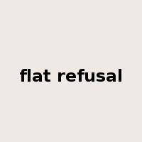 flat refusal是什么意思