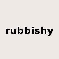 rubbishy是什么意思
