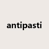 antipasti是什么意思