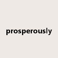 prosperously是什么意思