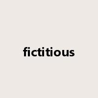 fictitious是什么意思