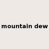 mountain dew是什么意思