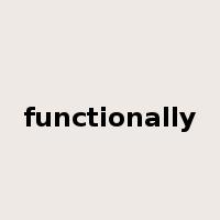 functionally是什么意思