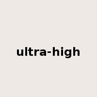 ultra-high是什么意思