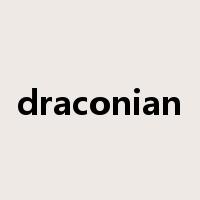 draconian是什么意思