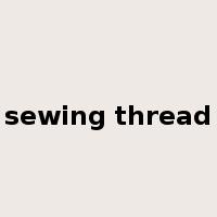sewing thread是什么意思